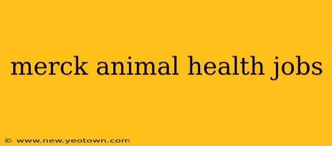 merck animal health jobs