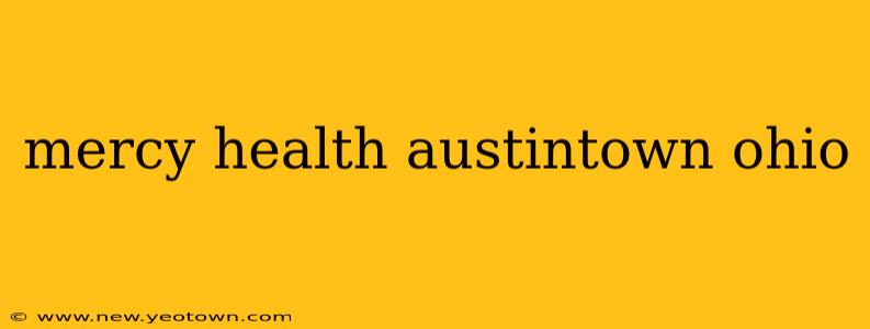 mercy health austintown ohio