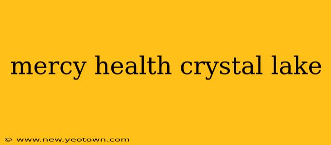 mercy health crystal lake