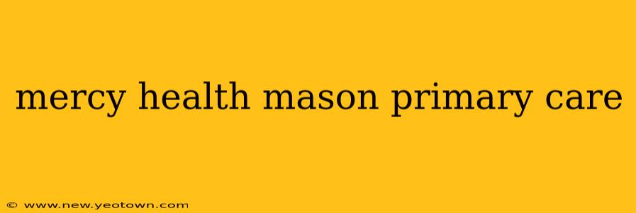 mercy health mason primary care