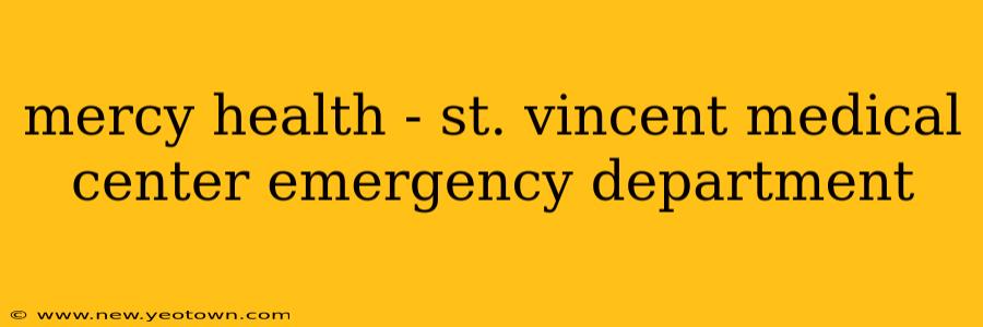 mercy health - st. vincent medical center emergency department
