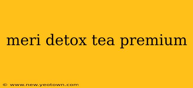 meri detox tea premium