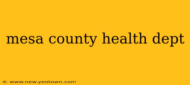 mesa county health dept