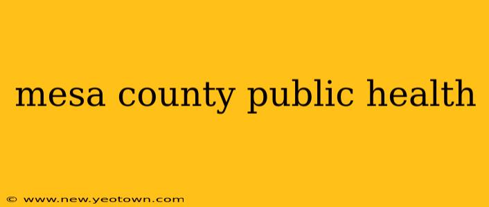 mesa county public health