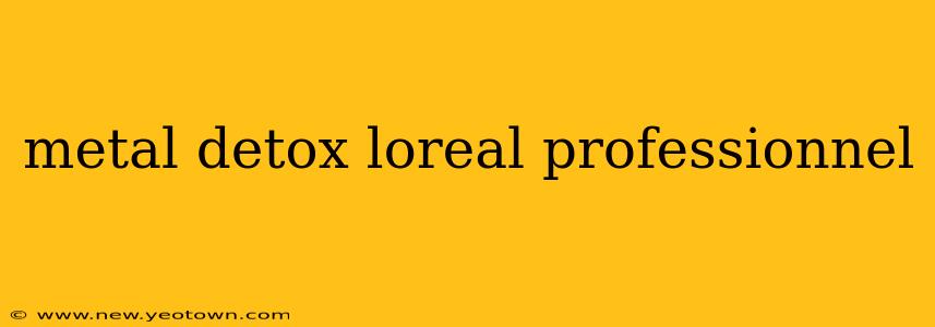 metal detox loreal professionnel