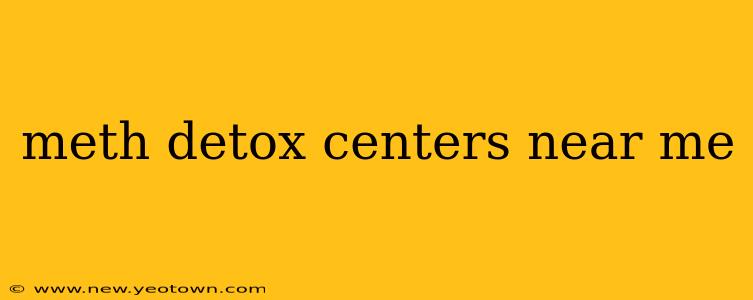 meth detox centers near me