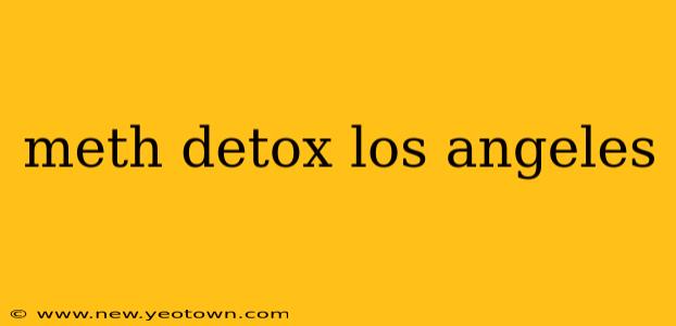 meth detox los angeles