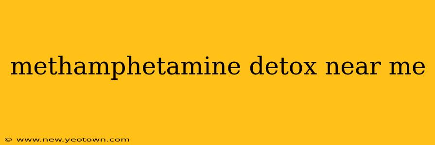 methamphetamine detox near me