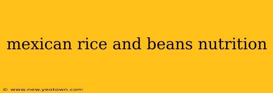 mexican rice and beans nutrition