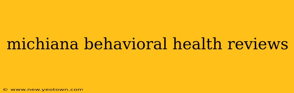 michiana behavioral health reviews