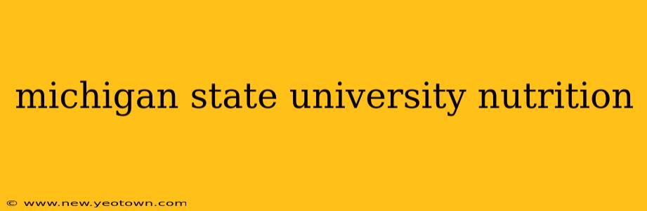 michigan state university nutrition