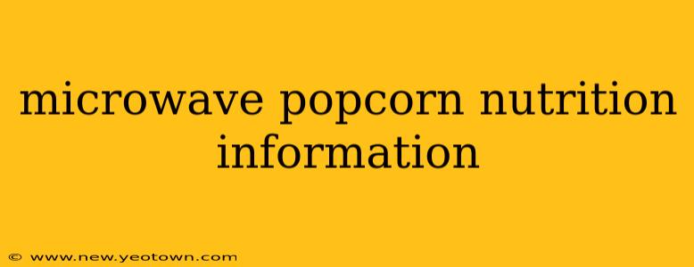microwave popcorn nutrition information