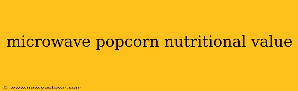microwave popcorn nutritional value