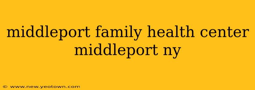middleport family health center middleport ny