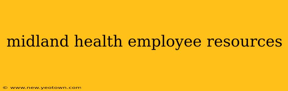 midland health employee resources