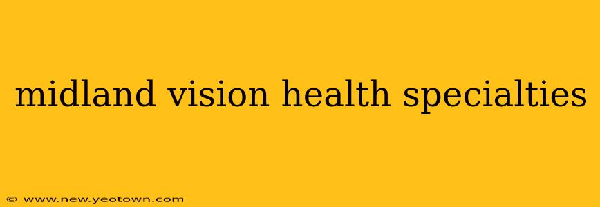 midland vision health specialties