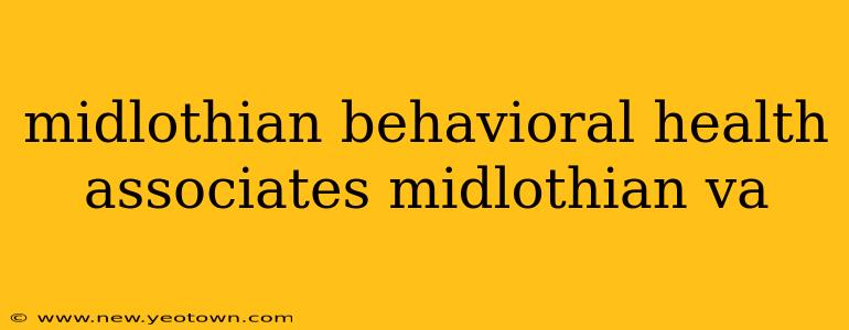 midlothian behavioral health associates midlothian va