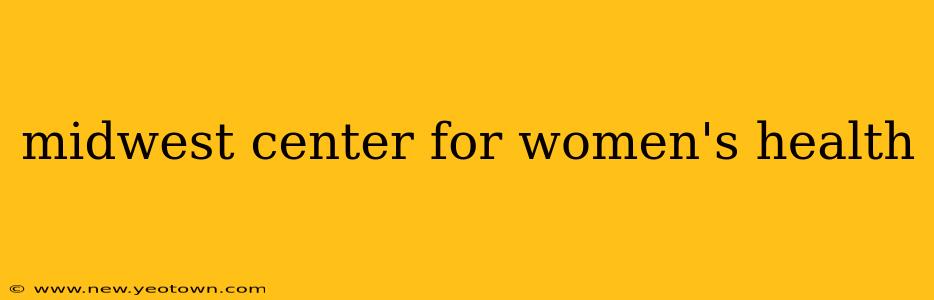 midwest center for women's health