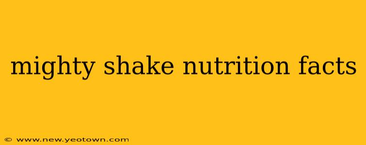 mighty shake nutrition facts