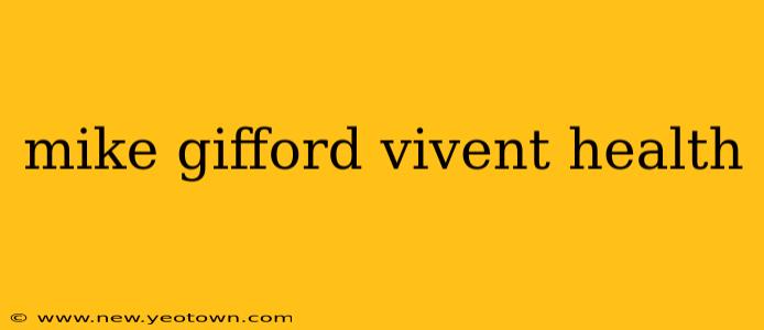 mike gifford vivent health