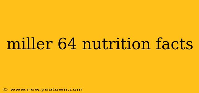 miller 64 nutrition facts