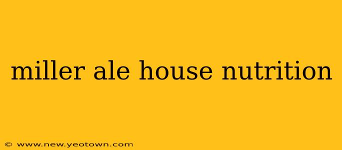 miller ale house nutrition