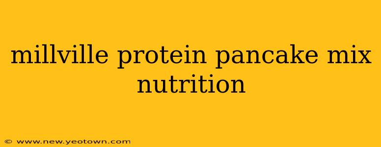 millville protein pancake mix nutrition