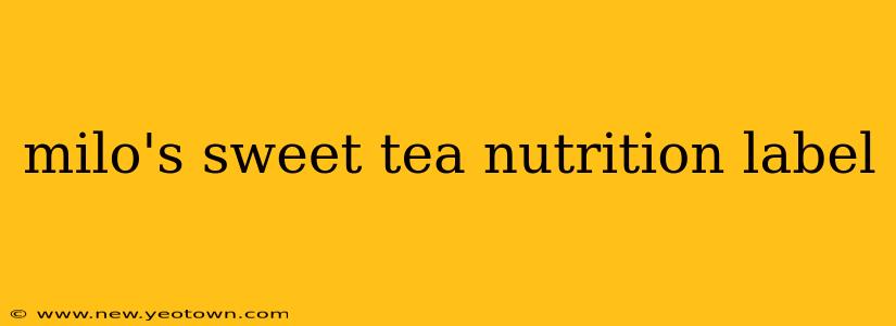 milo's sweet tea nutrition label