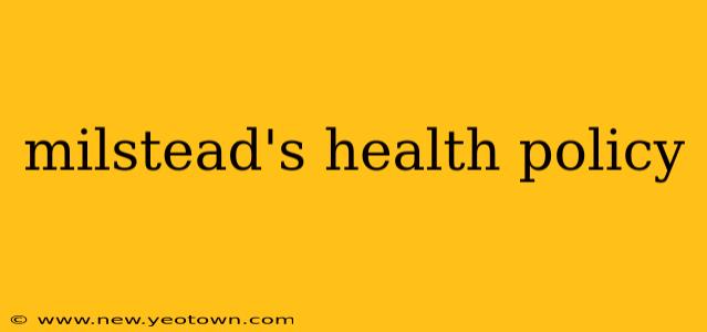 milstead's health policy