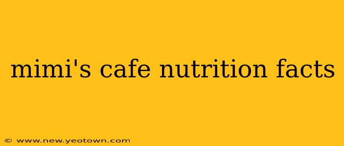 mimi's cafe nutrition facts
