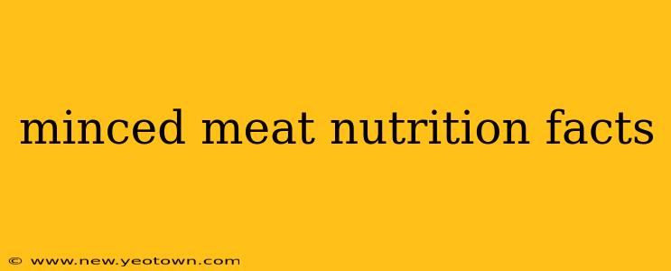 minced meat nutrition facts