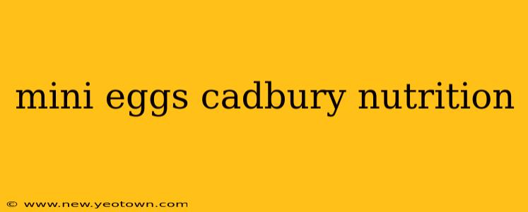mini eggs cadbury nutrition