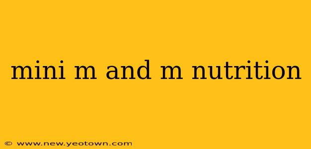 mini m and m nutrition