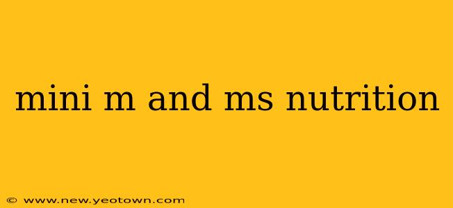 mini m and ms nutrition