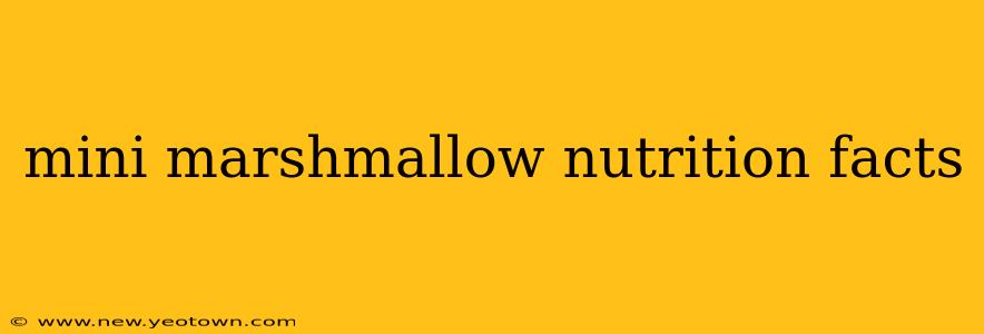 mini marshmallow nutrition facts