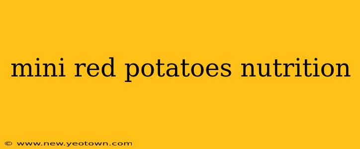 mini red potatoes nutrition