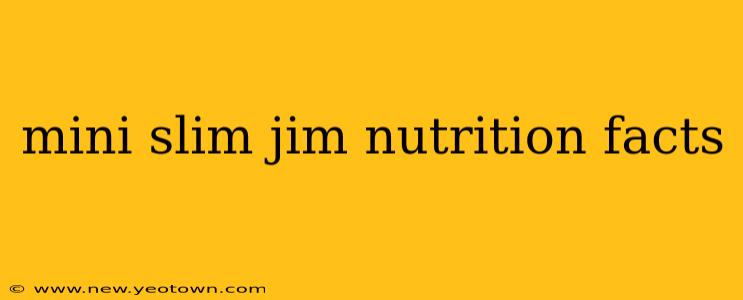 mini slim jim nutrition facts
