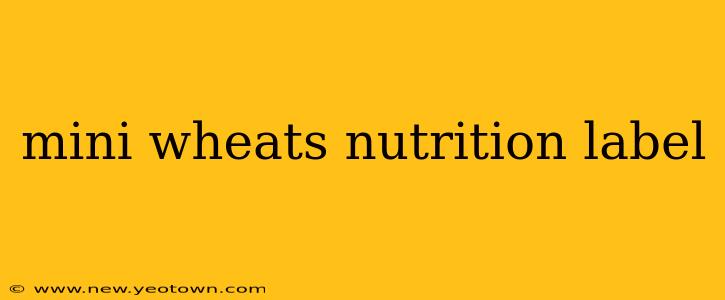 mini wheats nutrition label