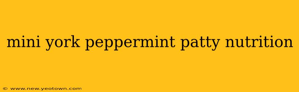 mini york peppermint patty nutrition