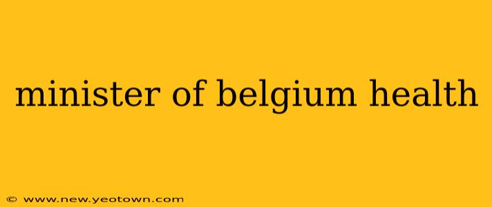 minister of belgium health