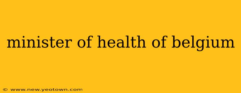 minister of health of belgium