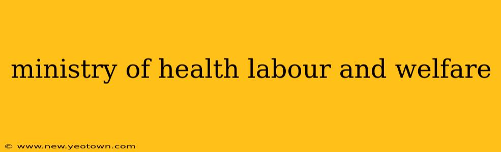 ministry of health labour and welfare