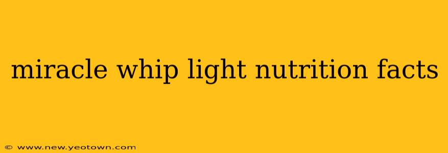 miracle whip light nutrition facts