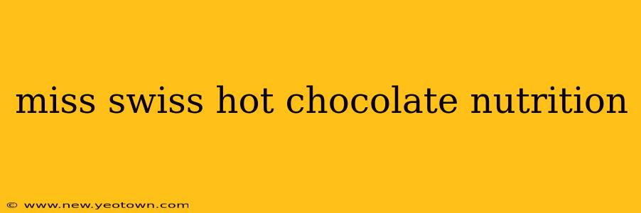 miss swiss hot chocolate nutrition