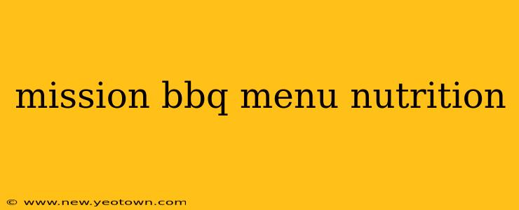 mission bbq menu nutrition