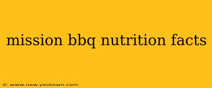 mission bbq nutrition facts