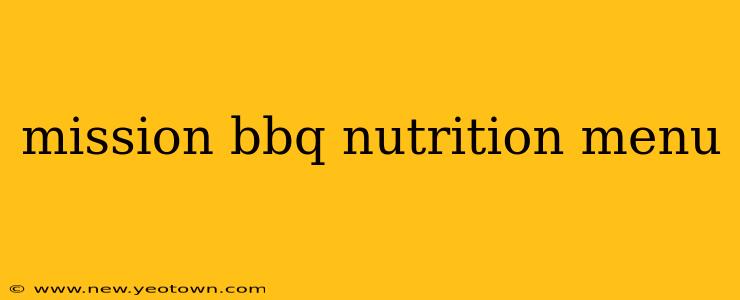mission bbq nutrition menu