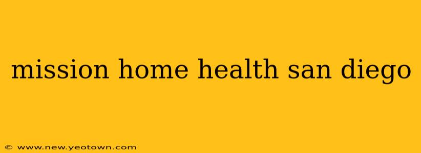 mission home health san diego
