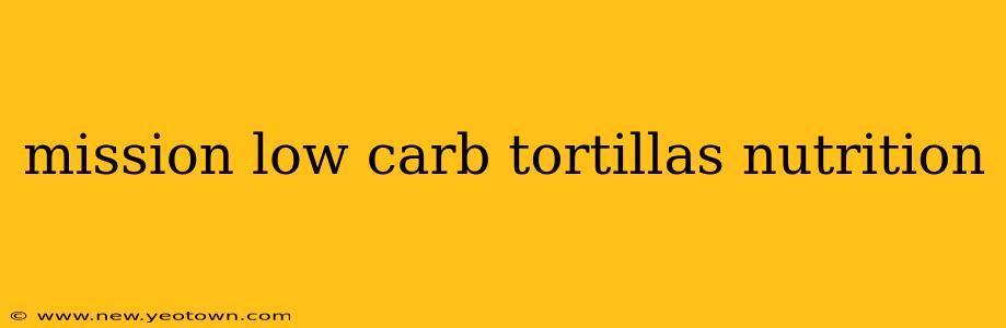 mission low carb tortillas nutrition