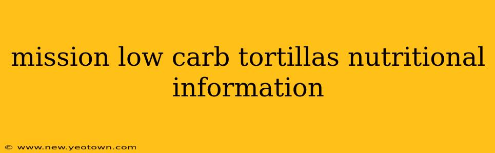 mission low carb tortillas nutritional information